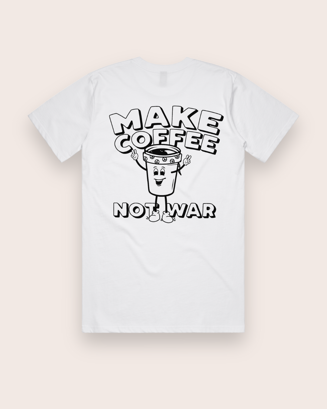 MAKE COFFEE NOT WAR - WHITE