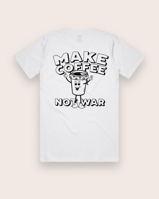 MAKE COFFEE NOT WAR - WHITE